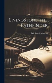 Cover of: Livingstone, the Pathfinder