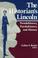 Cover of: The Historian's Lincoln