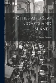 Cover of: Cities and Sea-Coasts and Islands