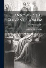 Cover of: Fanny and the Servant Problem by Jerome Klapka Jerome, Jerome Klapka Jerome