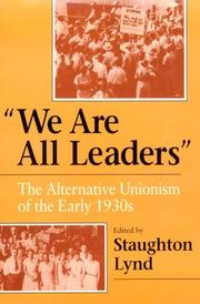 Cover of: We Are All Leaders: The Alternative Unionism of the Early 1930s (Working Class in American History)