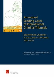 Cover of: Annotated Leading Cases of International Criminal Tribunals by Andre Klip, Andre Klip, Steven Freeland, Anzinga Low