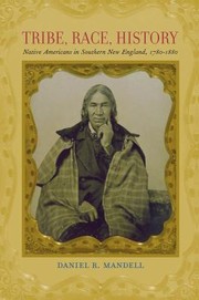 Cover of: Tribe, Race, History: Native Americans in Southern New England, 1780-1880