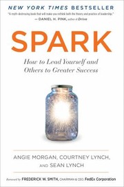 Cover of: Spark: How to Lead Yourself and Others to Greater Success