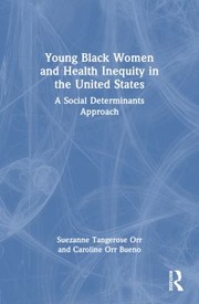 Cover of: Young Black Women and Health Inequities in the United States: A Social Determinants Approach