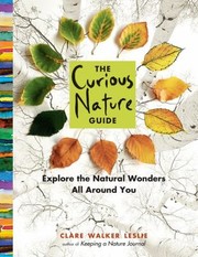 Cover of: Curious Nature Guide by Clare Walker Leslie