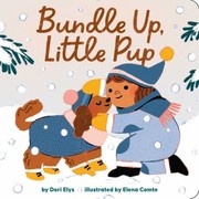 Cover of: Bundle up, Little Pup