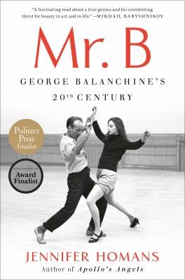 Cover of Mr. B: George Balanchine's 20th Century