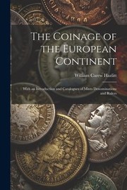 Cover of: Coinage of the European Continent: With an Introduction and Catalogues of Mints Denominations and Rulers