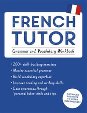 Cover of: French tutor: grammar and vocabulary workbook