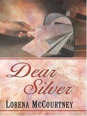 Cover of: Dear silver by Lorena McCourtney