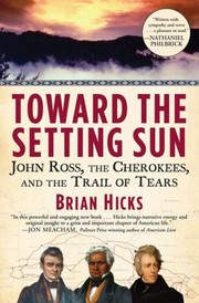 Cover of: Toward the Setting Sun: John Ross, the Cherokees, and the Trail of Tears