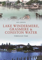 Cover of: Lake Windermere, Grasmere and Coniston Water Through Time