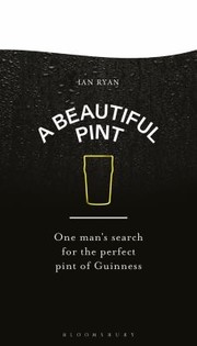 Cover of: Beautiful Pint: One Man's Search for the Perfect Pint of Guinness