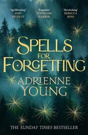 Cover of: Spells for Forgetting: The Utterly Compelling and Atmospheric New Novel from the Bestselling Author of Fable