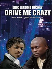 Cover of: Drive me crazy by Eric Jerome Dickey