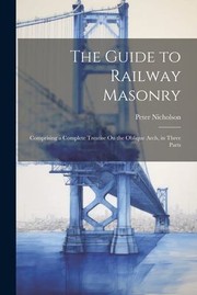 Cover of: Guide to Railway Masonry by Peter Nicholson