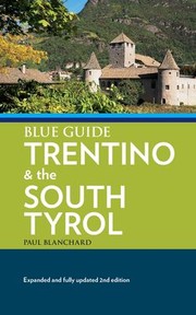 Cover of: Blue Guide Trentino & the South Tyrol by Paul Blanchard