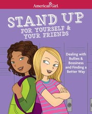 Cover of: Stand up for yourself & your friends: dealing with bullies & bossiness and finding a better way