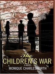 The children's war by Monique Charlesworth