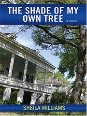 Cover of: The shade of my own tree by Sheila Williams