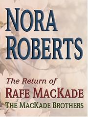 Cover of: The return of Rafe MacKade by Nora Roberts.