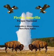 Cover of Parque de Piedra Amarilla Animales y Atracciones Libro para Niños by Billy Grinslott