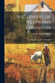 Cover of: Waterways of Westward Expansion: The Ohio River and Its Tributaries