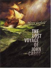 The lost voyage of John Cabot by Henry Garfield
