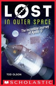 Cover of: Lost in Outer Space: the Incredible Journey of Apollo 13