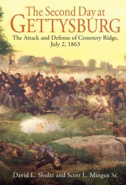 Cover of: Second Day at Gettysburg: The Attack and Defense of the Union Center on Cemetery Ridge, July 2 1863