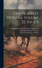 Cover of: Confederate Veteran, Volume 22, Issue 5