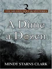 Cover of: A Dime a Dozen (The Million Dollar Mysteries, Book 3) by Mindy Starns Clark