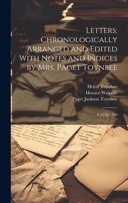 Cover of: Letters : Chronologically Arranged and Edited with Notes and Indices by Mrs. Paget Toynbee : 4 by Horace Walpole, Helen D. 1910 Toynbee, Paget Jackson Toynbee