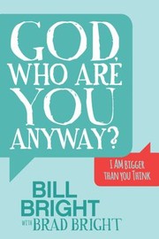 Cover of: God, Who Are You Anyway?: I Am Bigger Than You Think