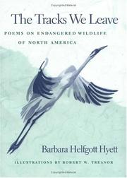 Cover of: The tracks we leave: poems on endangered wildlife of North America