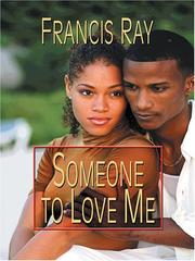 Cover of: Someone to love me by Francis Ray