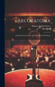 Cover of: Ars Oratoria by Marcus Tullius Cicero, Quintilian