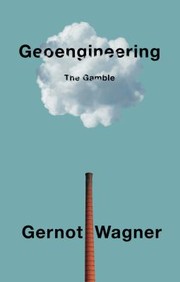 Cover of: Geoengineering by Gernot Wagner, Gernot Wagner