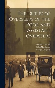 Cover of: Duties of Overseers of the Poor and Assistant Overseers