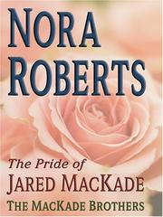 Cover of: The pride of Jared MacKade by Nora Roberts.