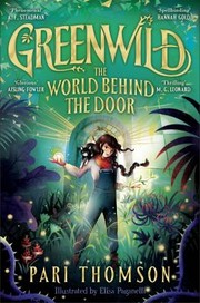 Cover of: Greenwild : The World Behind the Door by Pari Thomson, Elisa Paganelli