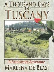 Cover of: A Thousand Days In Tuscany by Marlena De Blasi