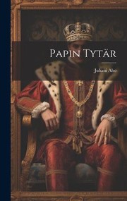 Cover of: Papin Tytär