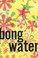 Cover of: Bongwater