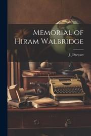 Cover of: Memorial of Hiram Walbridge by J. J. Stewart, J. J. Stewart