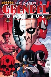 Cover of: Grendel Omnibus by Matt Wagner, Darko Makan, James Robinson, Edvin Biukovic, Paul Grist