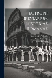 Cover of: Eutropii Breviarium Historiae Romanae