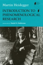 Cover of: Introduction to Phenomenological Research by Martin Heidegger, Gregory Fried, Richard Polt, Martin Heidegger