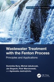 Cover of: Wastewater Treatment with the Fenton Process: Principles and Applications